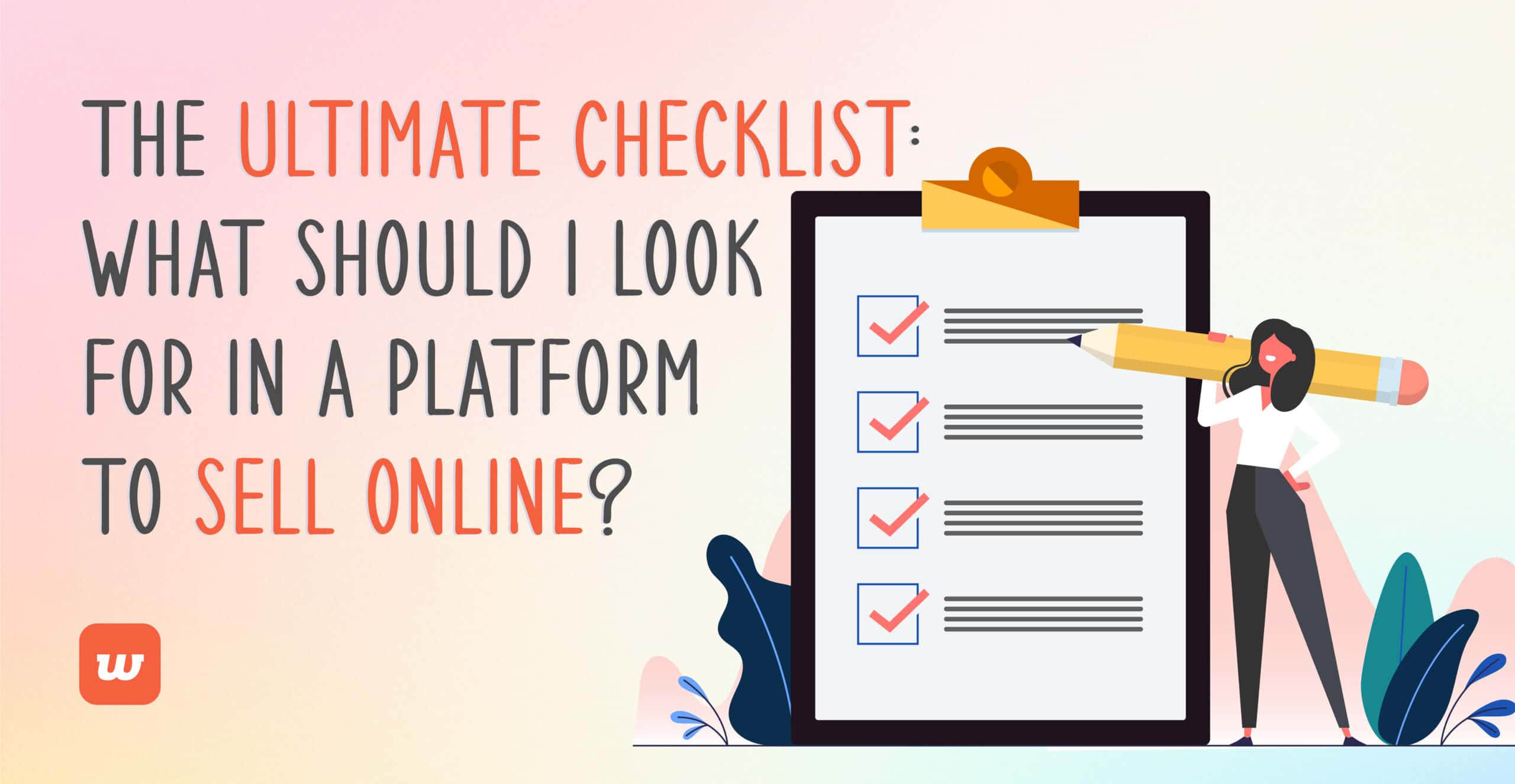 The ultimate checklist - what should I look for in a platform to sell online - WINDO
